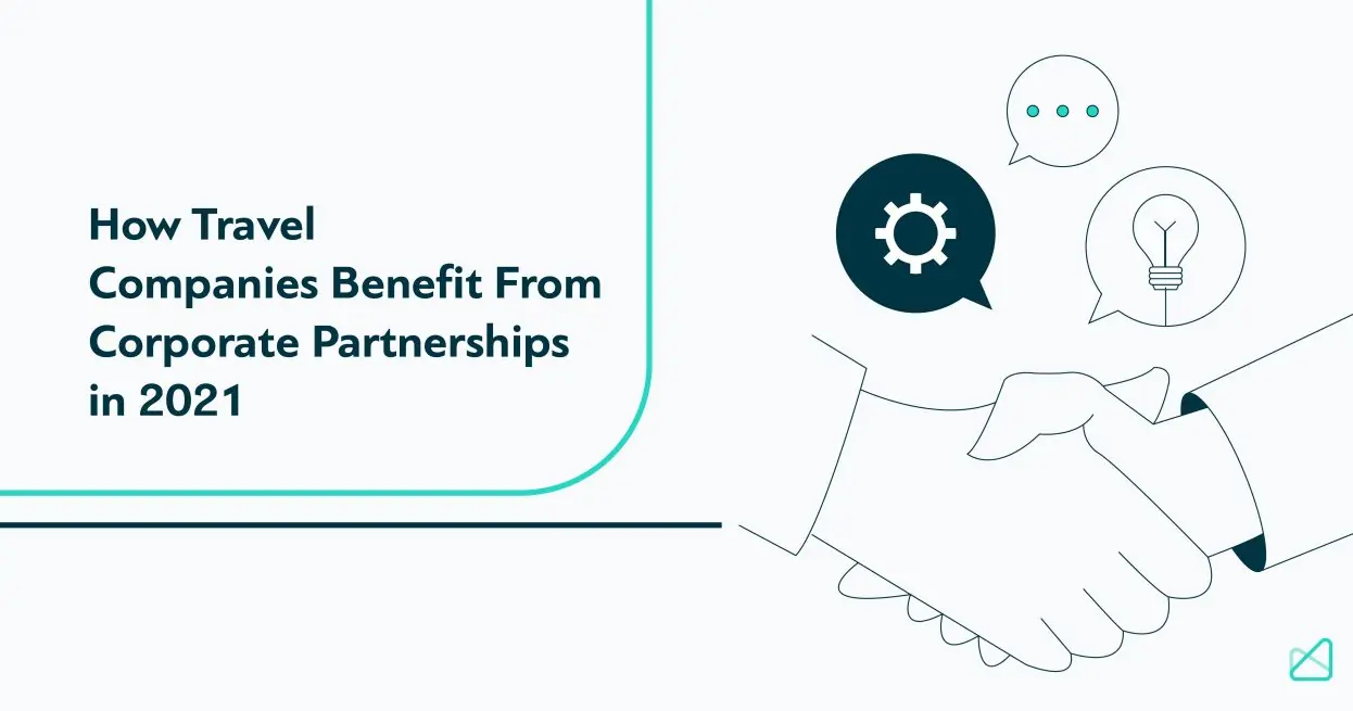 Explore How Travel Companies Benefit From Corporate Partnerships