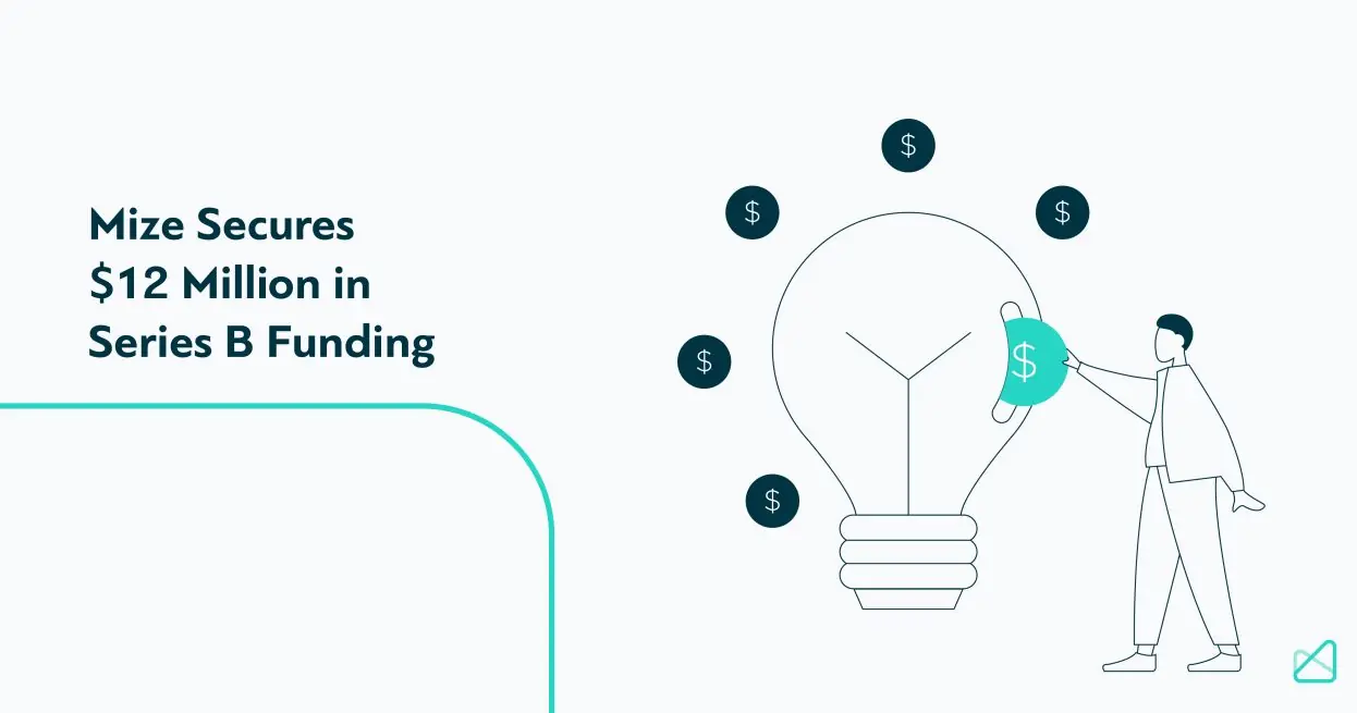 Mize Secures $12 Million In Series B Funding